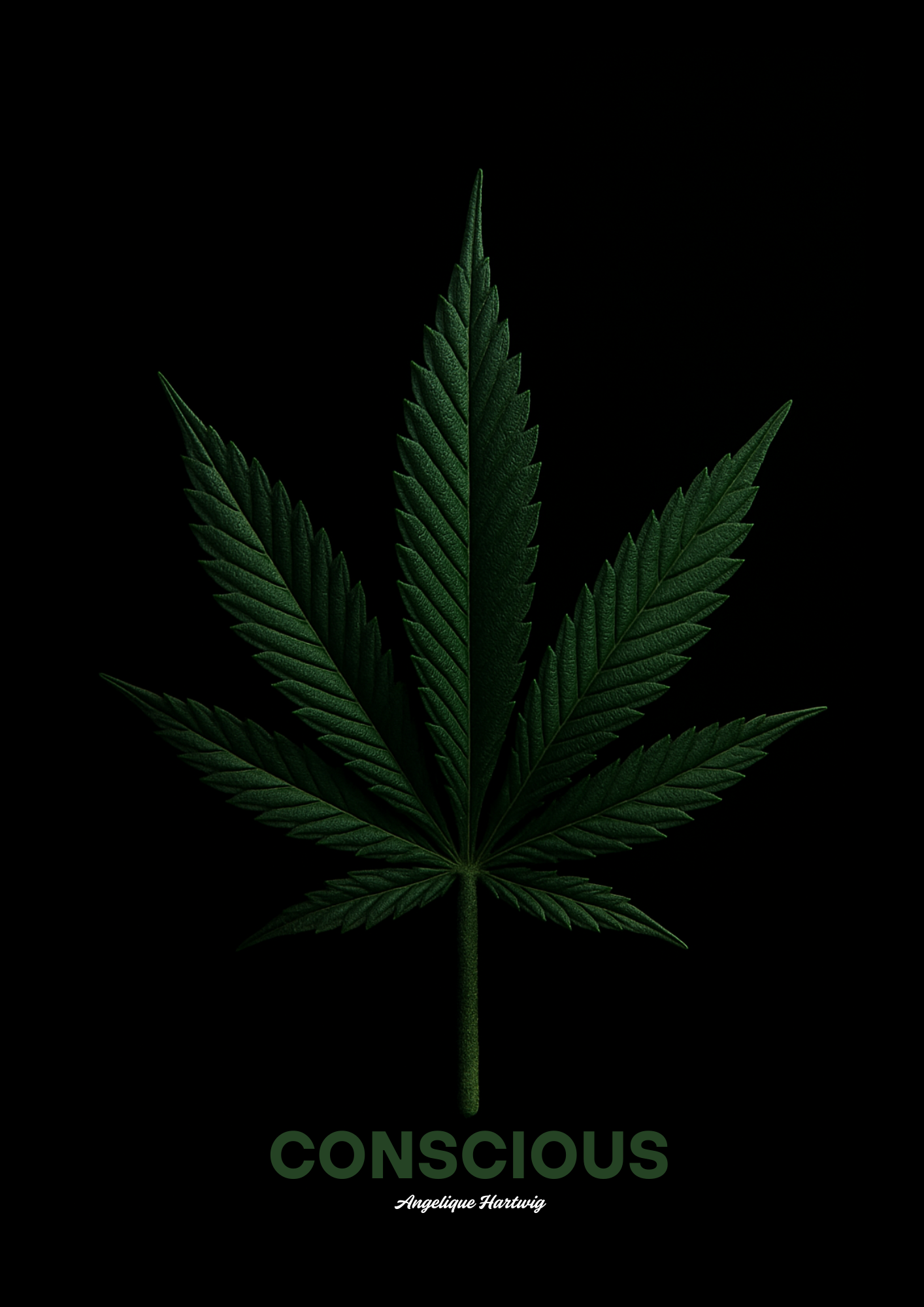 Conscious Cannabis Leaf Art Poster – A3 | Realistic Botanical Print | Black Background | Minimalist Psychedelic Wall Art by Angelique Hartwig
