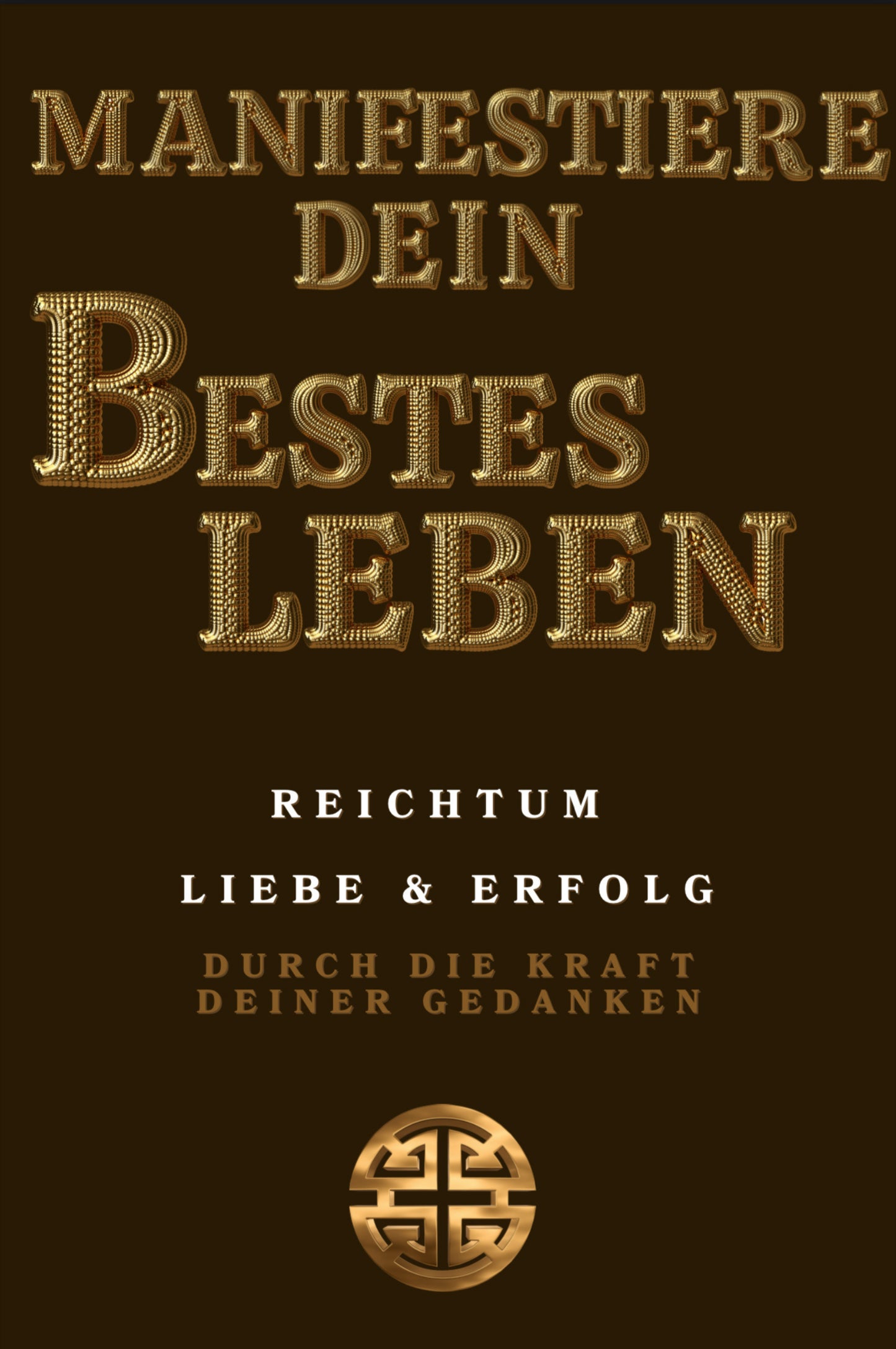 “Manifestiere dein bestes Leben – Die Kunst des bewussten Erschaffens”