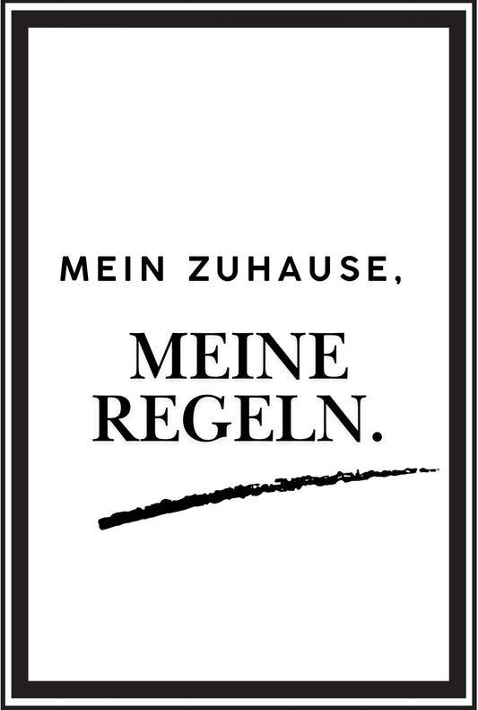 „Mein Zuhause, meine Regeln – Humor für die Wände“ (7 starke Sprüche als Printable-PDF, A4-Format)