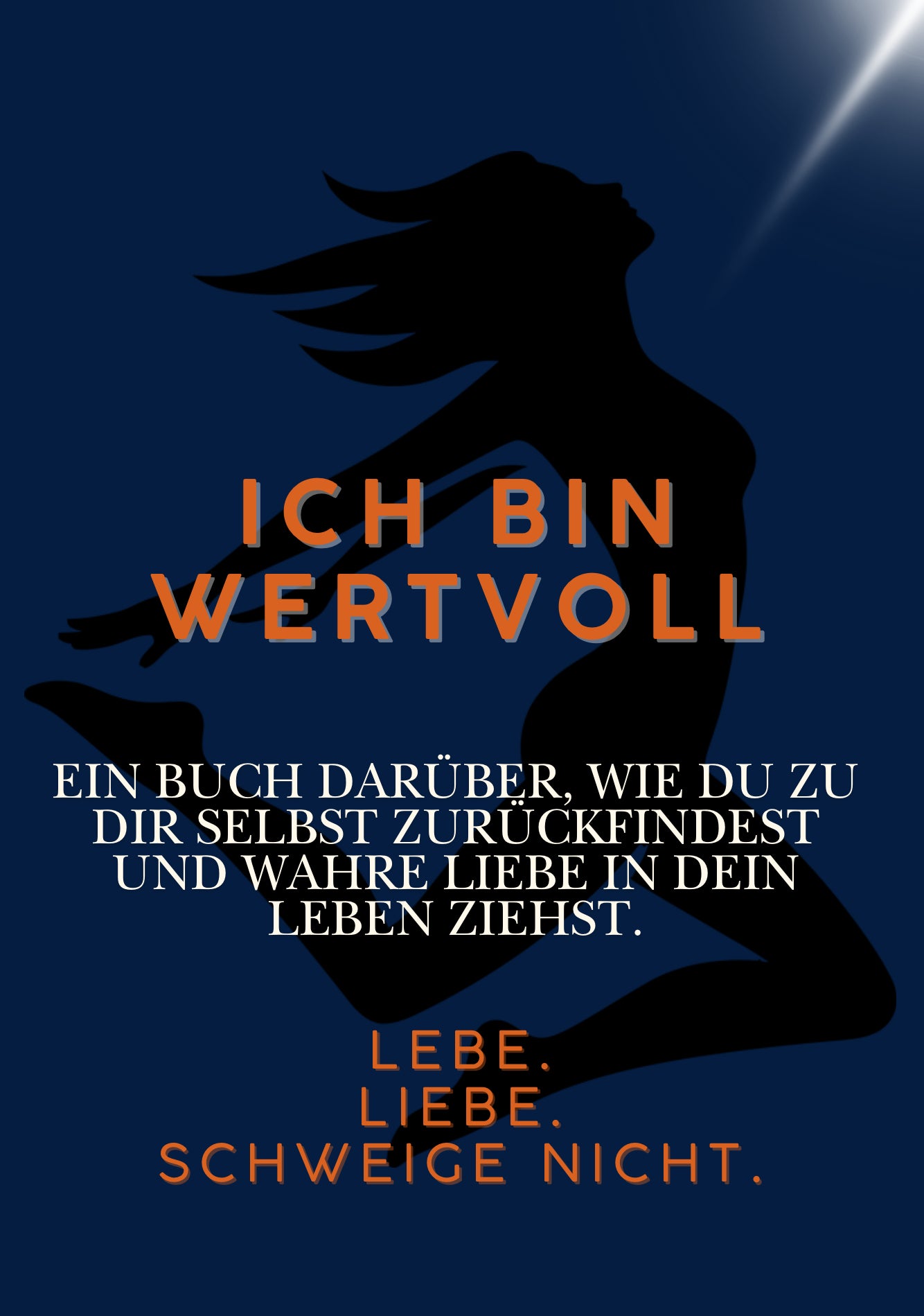 Ich bin Wertvoll. Ein Workbook für Frauen, die sich selbst wieder wählen und reife Liebe anziehen wollen.