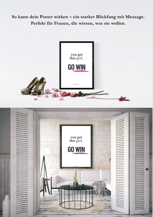 you got this girl, GO WIN – Motivationsposter als PDF-Download