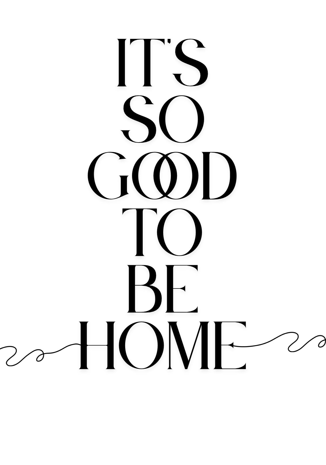 „It’s so good to be home“ – Minimalistischer Wandprint in Schwarz-Weiß, A4 PDF zum Sofort-Download