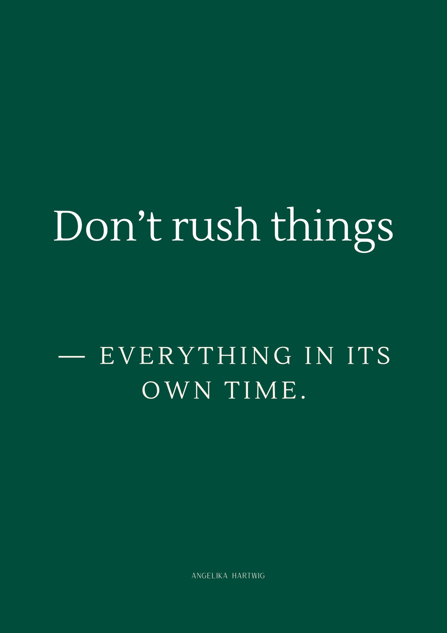 Digitales Poster „Don’t Rush Things“ – PDF zum Download – Minimalistisches Zitat in Smaragdgrün – A4 Format