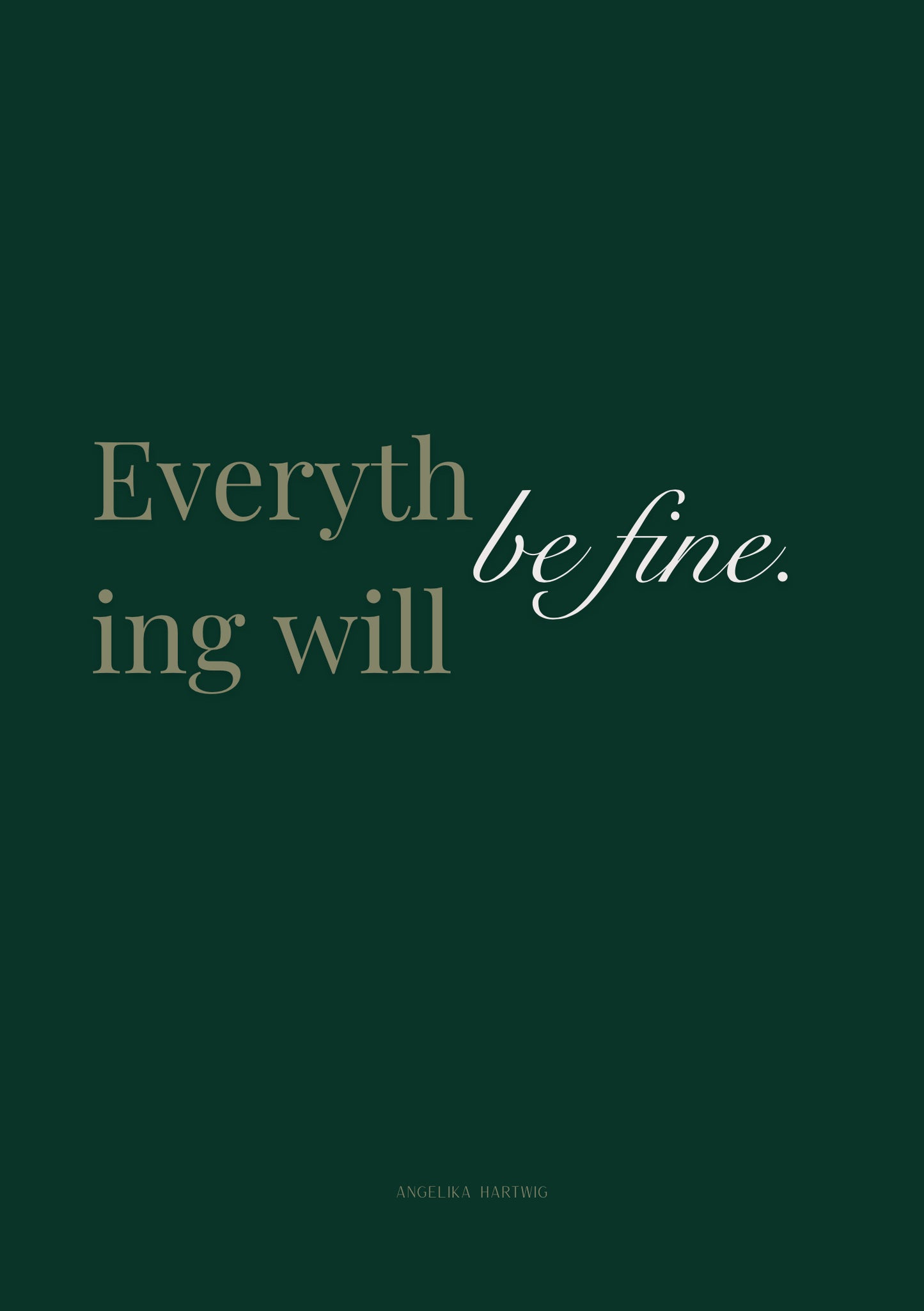 Poster „Everything will be fine“ (Digitaler Download, personalisierbar) – Minimalistische Wandkunst für mehr Ruhe & Zuversicht