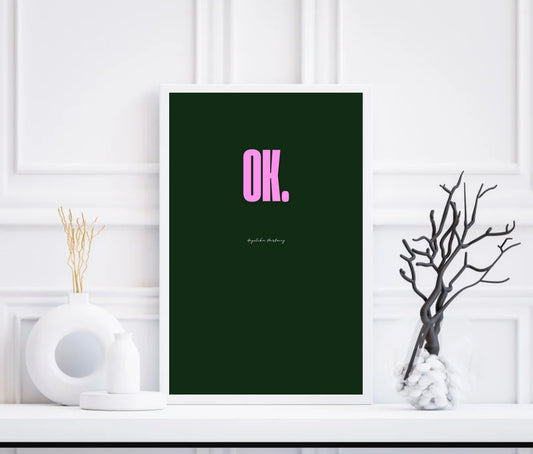 OK. – Minimalistischer Digitaler Kunstdruck | Dunkelgrün & Pink | Stilvolles PDF Poster für Zuhause oder Büro