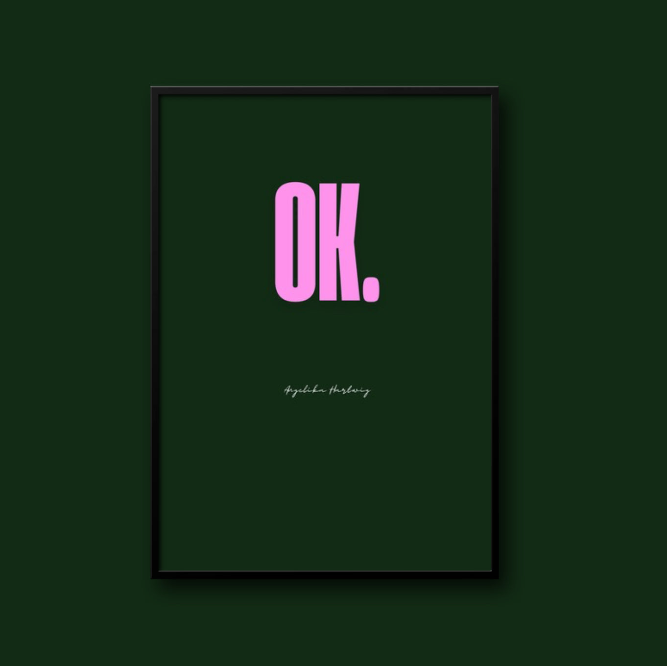 OK. – Minimalistischer Digitaler Kunstdruck | Dunkelgrün & Pink | Stilvolles PDF Poster für Zuhause oder Büro